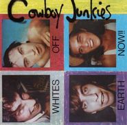 Cowboy Junkies, Whites Off Earth Now!! (CD)