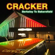 Cracker, Berkeley to Bakersfield (CD)