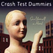 Crash Test Dummies, Give Yourself A Hand (CD)