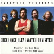 Creedence Clearwater Revisited, Creedence Clearwater Revisited: Extended Versions (CD)