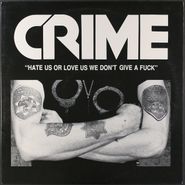 Crime, Hate Us Or Love Us, We Don't Give A Fuck (LP)