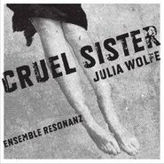 Julia Wolfe, Cruel Sister (CD)