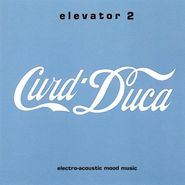 Curd Duca, Elevator 2 (CD)