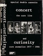 The Cure, Concert The Cure Live / Curiosity: Cure Anomalies (Cassette)