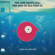 Curl Up And Die, The One Above All, The End Of All That Is (CD)