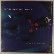 Those Bastard Souls, Debt & Departure (LP)