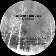 DJ Surgeles, The Betty Hill Case (12")