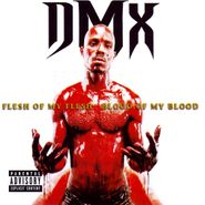 DMX, Flesh Of My Flesh, Blood Of My Blood (CD)