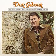 Don Gibson, The Best Of The Hickory Records Years (1970-1978) (CD)