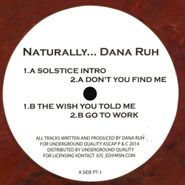 Dana Ruh, Naturally...Pt . 1 (12")