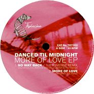 Danced Til Midnight, More Of Love EP (12")