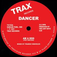 Dancer , Am A Dog / Boom-Boom (12")