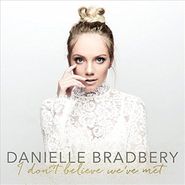 Danielle Bradbery, I Don't Believe We've Met (CD)