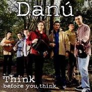 Danú, Think Before You Think (CD)