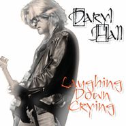 Daryl Hall, Laughing Down Crying (CD)