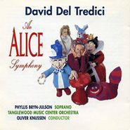 David Del Tredici, An Alice Symphony (CD)