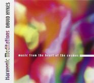 David Hykes, Harmonic Meditations: Music From The Heart Of The Cosmos (CD)