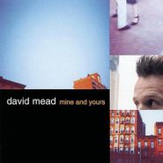 David Mead, Mine And Yours (CD)