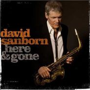 David Sanborn, Here & Gone (CD)