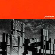 David Shea, The Tower Of Mirrors (CD)