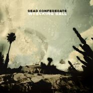 Dead Confederate, Wrecking Ball (LP)