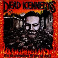 Dead Kennedys, Give Me Convenience Or Give Me Death (CD)
