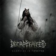 Decapitated, Carnival Is Forever (CD)