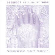 Deerhoof, Woom On Hoof [Limited Edition, Clear Vinyl] (7")