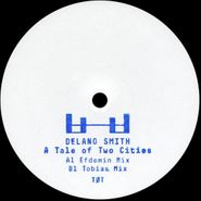 Delano Smith, A Tale Of Two Cities (12")
