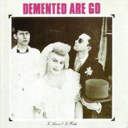 Demented Are Go, In Sickness & In Health [Import] (CD)