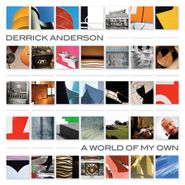Derrick Anderson, A World Of My Own (CD)