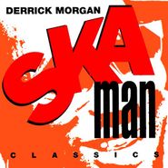 Derrick Morgan, Ska Man Classics (CD)