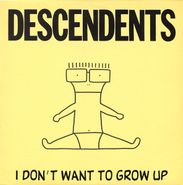 Descendents, I Don't Want To Grow Up (CD)