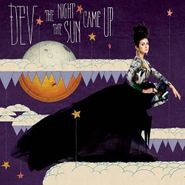 DEV, Night The Sun Came Up (CD)