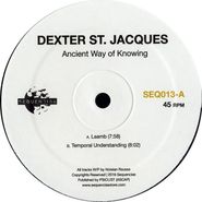 Dexter St. Jacques, Ancient Way Of Knowing (12")