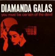 Diamanda Galás, You Must Be Certain Of The Devil (CD)