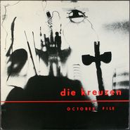 Die Kreuzen, October File [1986 Issue] (LP)