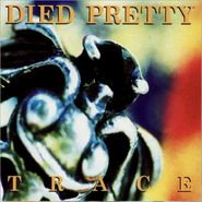 Died Pretty, Trace (CD)