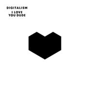 Digitalism, I Love You Dude (CD)