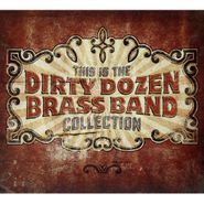 The Dirty Dozen Brass Band, This Is The Dirty Dozen Brass Band Collection (CD)