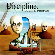 Discipline., Push & Profit (CD)