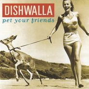 Dishwalla, Pet Your Friends (CD)