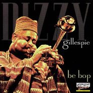 Dizzy Gillespie, Be Bop (CD)