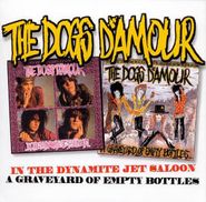 The Dogs D'Amour, In The Dynamite Jet Saloon A Graveyard Of Empty Bottles (CD)