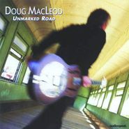 Doug MacLeod, Unmarked Road (CD)