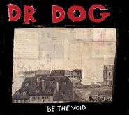 Dr. Dog, Be The Void (CD)