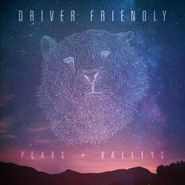 Driver Friendly, Peaks + Valleys (CD)