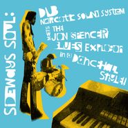 Dub Narcotic Sound System, Sideways Soul: Dub Narcotic Sound System Meets The Jon Spencer Blues Explosion In A Dancehall Style (LP)