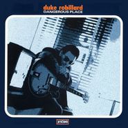 The Duke Robillard Band, Dangerous Place (CD)