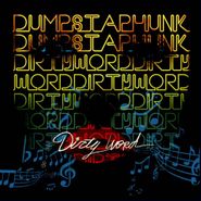 Dumpstaphunk, Dirty Word (CD)